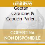Gaetan - Capucine & Capucin-Parler A La Lune Volume 2 cd