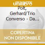 Polt, Gerhard/Trio Converso - Da Fahrma Nimmer Hin (2 Cd) cd