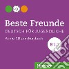 Beste Freunde. Deutsch für Jugendliche. Audio-CD zum Kursbuch A1.1. Ediz. internazionale. Per la Scuola media cd
