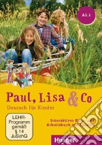 Paul, Lisa & Co. Deutsch für Kinder. A1.1. Kursbuch. Per la Scuola elementare. CD-ROM