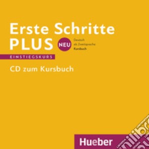 Erste Schritte plus neu. Einstiegskurs. CD zum Kursbuch. Per le Scuole superiori cd musicale