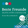Beste Freunde. Deutsch für Jugendliche. Audio-CD zum Kursbuch B1.2. Ediz. internazionale. Per la Scuola media cd