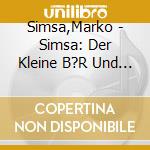 Simsa,Marko - Simsa: Der Kleine B?R Und Das Zirkusfest (Cd+Libro) cd musicale di Simsa,Marko