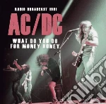 Ac/Dc - What Do You Do For Money Honey cd