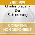 Charles Brauer - Der Seitensprung cd
