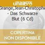 Grange,Jean-Christophe - Das Schwarze Blut (6 Cd) cd