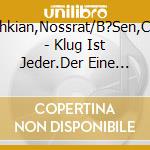 Peseschkian,Nossrat/B?Sen,Christian - Klug Ist Jeder.Der Eine Vorher,Der And (4 Cd) cd