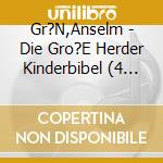 Gr?N,Anselm - Die Gro?E Herder Kinderbibel (4 Cd) cd