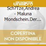 Sch?Tze,Andrea - Maluna Mondschein.Der Zauberwald Feiert cd