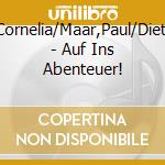 Funke,Cornelia/Maar,Paul/Dietl,Erhard - Auf Ins Abenteuer! cd