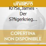 Kr?Ss,James - Der S?Ngerkrieg Der Heidehasen-Live! cd