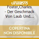 Foster,Charles - Der Geschmack Von Laub Und Erde.Wie Ich Versucht (5 Cd) cd