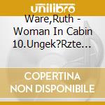 Ware,Ruth - Woman In Cabin 10.Ungek?Rzte Lesung (1 Mp3-Cd) cd