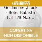 Goldammer,Frank - Roter Rabe.Ein Fall F?R Max Heller cd
