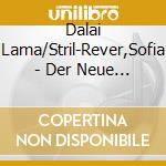 Dalai Lama/Stril-Rever,Sofia - Der Neue Appell Des Dalai Lama An Die Welt.Seid R cd