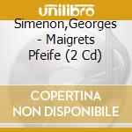 Simenon,Georges - Maigrets Pfeife (2 Cd) cd