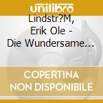 Lindstr?M, Erik Ole - Die Wundersame Winterreise Der Selma Larsson cd