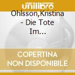Ohlsson,Kristina - Die Tote Im Sturm.August Strindberg Ermittelt. cd