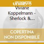 Viviane Koppelmann - Sherlock & Watson Neues Aus Der Baker Street cd