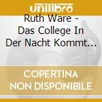 Ruth Ware - Das College In Der Nacht Kommt Der Tod cd