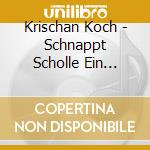 Krischan Koch - Schnappt Scholle Ein Kustenkrimi cd