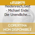 Heidenreich,Gert - Michael Ende: Die Unendliche Geschichte (Jubil?Um) (12 Cd)
