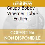 Gaupp Bobby - Woerner Tobi - Endlich Weihnachten - Ein Kindermusical cd
