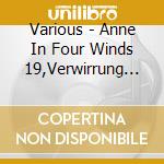Various - Anne In Four Winds 19,Verwirrung Der Gef?Hle cd