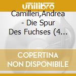 Camilleri,Andrea - Die Spur Des Fuchses (4 Cd) cd