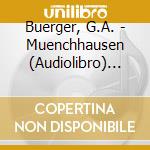 Buerger, G.A. - Muenchhausen (Audiolibro) [Edizione: Germania] cd