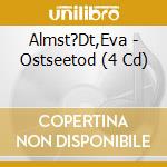 Almst?Dt,Eva - Ostseetod (4 Cd) cd musicale di Almst?Dt,Eva