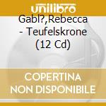 Gabl?,Rebecca - Teufelskrone (12 Cd) cd