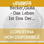 Becker,Giulia - Das Leben Ist Eins Der H?Rtesten (Ungek?Rzte Lesun (5 Cd) cd