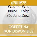 Was Ist Was Junior - Folge 36: Juhu,Die Schule Fongt An! cd