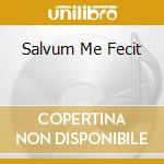 Salvum Me Fecit cd