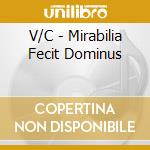 V/C - Mirabilia Fecit Dominus cd musicale di V/C