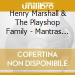 Henry Marshall & The Playshop Family - Mantras II