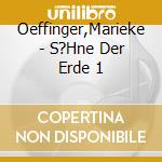Oeffinger,Marieke - S?Hne Der Erde 1 cd
