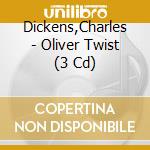 Dickens,Charles - Oliver Twist (3 Cd) cd