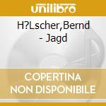 H?Lscher,Bernd - Jagd cd