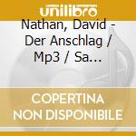 Nathan, David - Der Anschlag / Mp3 / Sa (Audiolibro) [Edizione: Germania] cd musicale di Nathan, David