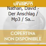 Nathan, David - Der Anschlag / Mp3 / Sa (Audiolibro) [Edizione: Germania] cd