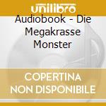 Audiobook - Die Megakrasse Monster cd