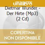 Dietmar Wunder - Der Hirte (Mp3) (2 Cd) cd