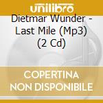 Dietmar Wunder - Last Mile (Mp3) (2 Cd) cd