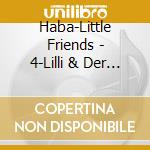 Haba-Little Friends - 4-Lilli & Der Geburtstags cd