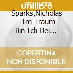 Sparks,Nicholas - Im Traum Bin Ich Bei Dir cd