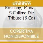 Koschny, Maria - S.Collins: Die Tribute (6 Cd) cd