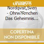 Nordqvist,Sven - Ohrw?Rmchen Das Geheimnis Der Weihnachtswichtel cd musicale di Nordqvist,Sven