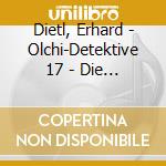 Dietl, Erhard - Olchi-Detektive 17 - Die Ritter Der Popelrunde cd